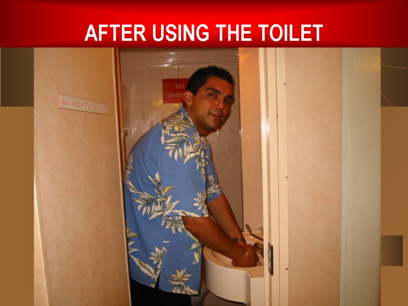 AFTER USING THE TOILET